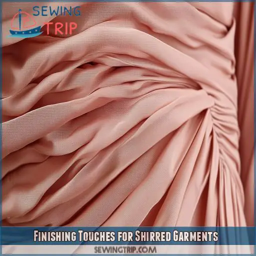 Finishing Touches for Shirred Garments Finishing Touches for Shirred Garments