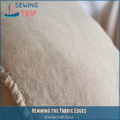 Hemming the Fabric Edges