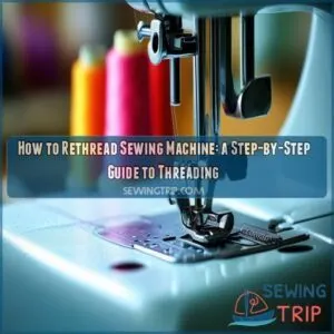 how to rethread sewing machine