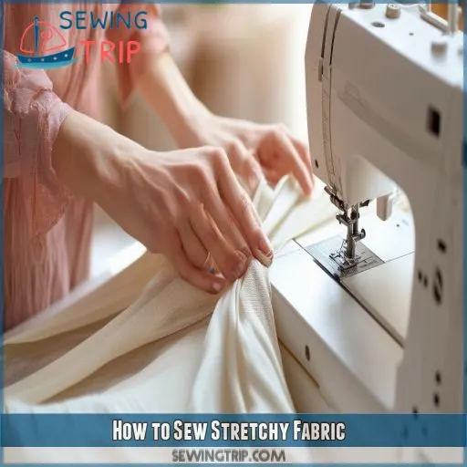 How to Sew Stretchy Fabric