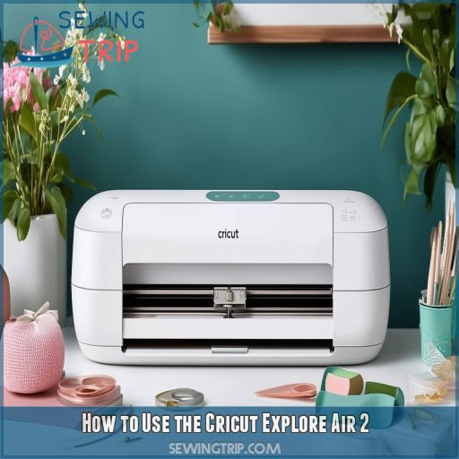 How to Use the Cricut Explore Air 2