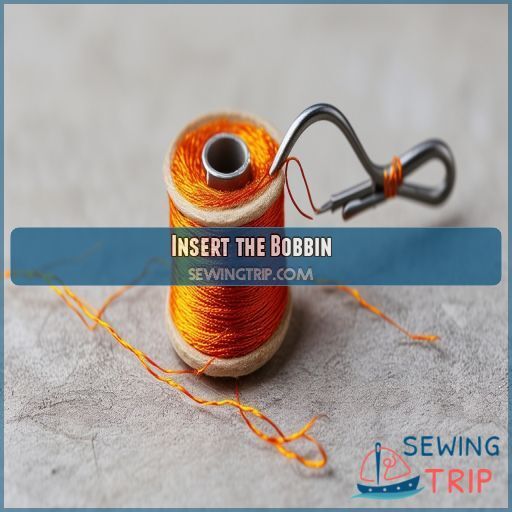 Insert the Bobbin Insert the Bobbin