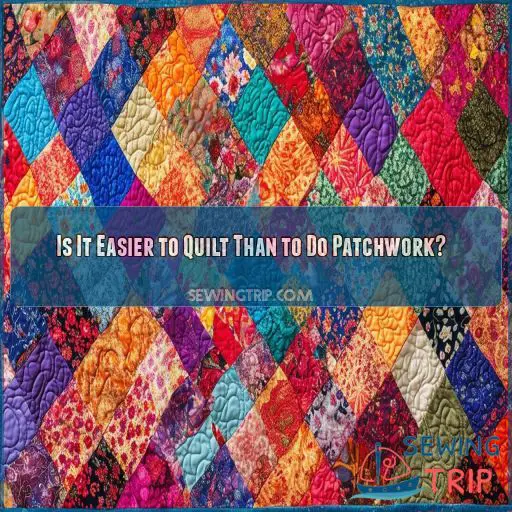 Is It Easier to Quilt Than to Do Patchwork
