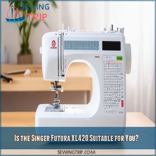 Is the Singer Futura XL420 Suitable for You
