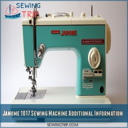 Janome 1017 Sewing Machine Additional Information