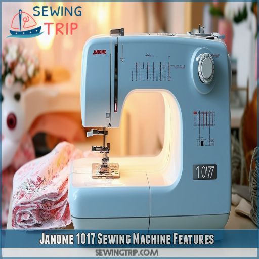 Janome 1017 Sewing Machine Features