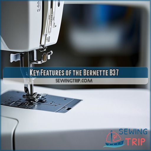 Key Features of the Bernette B37