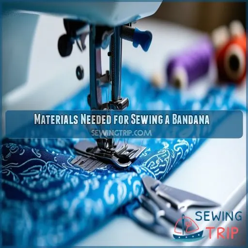 Materials Needed for Sewing a Bandana