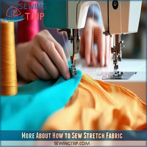 More About How to Sew Stretch Fabric