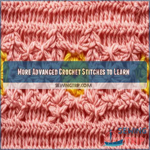 More Advanced Crochet Stitches to Learn