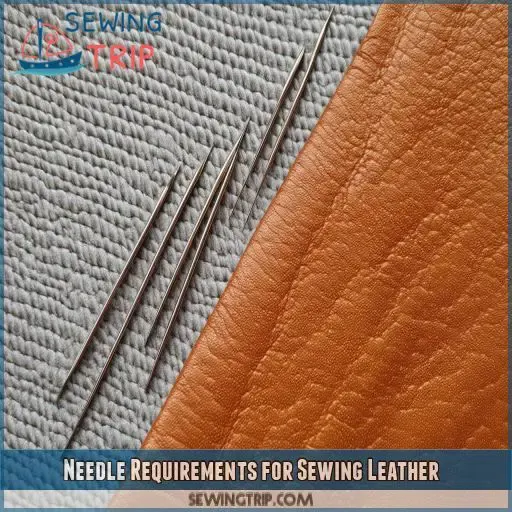 Needle Requirements for Sewing Leather