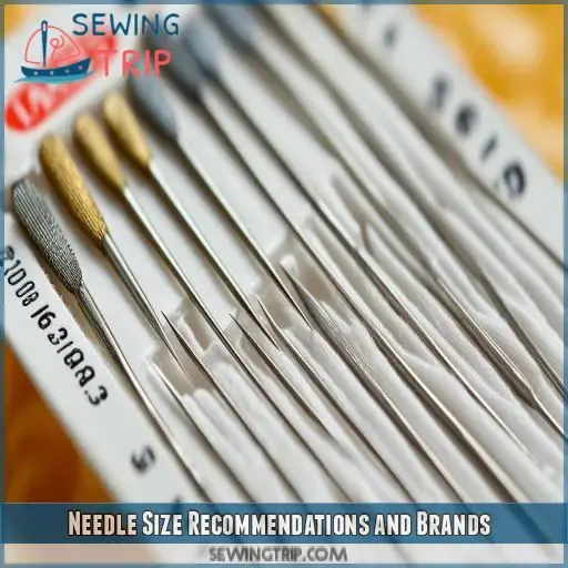 Needle Size Recommendations and Brands