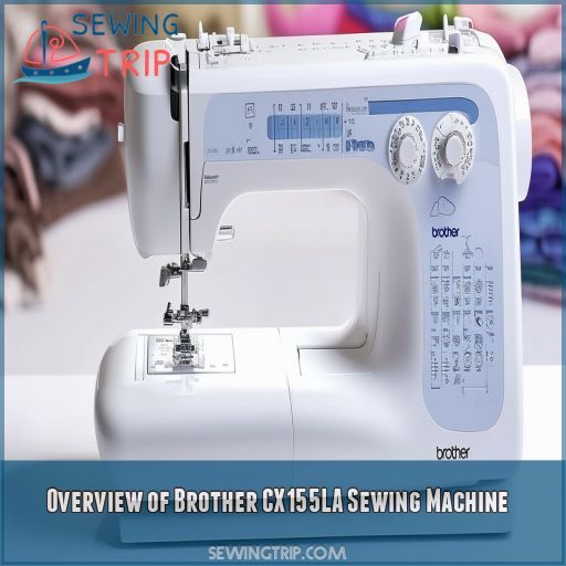 Overview of Brother CX155LA Sewing Machine