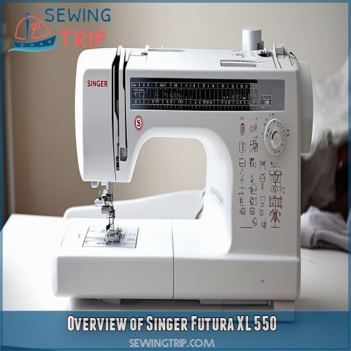 Overview of Singer Futura XL 550