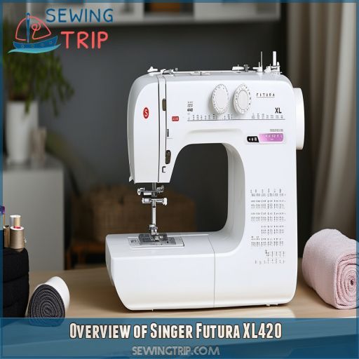 Overview of Singer Futura XL420