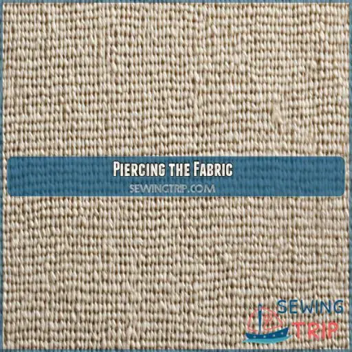 Piercing the Fabric