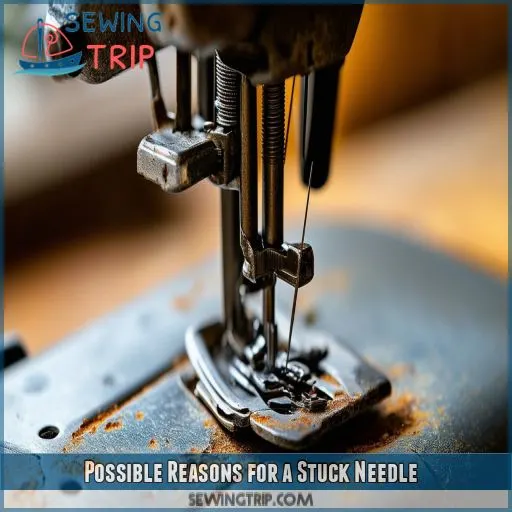 Possible Reasons for a Stuck Needle