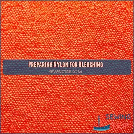 Preparing Nylon for Bleaching