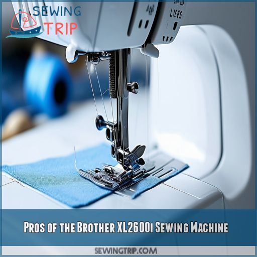 Pros of the Brother XL2600i Sewing Machine