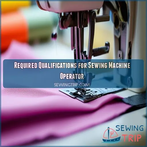 Required Qualifications for Sewing Machine Operator