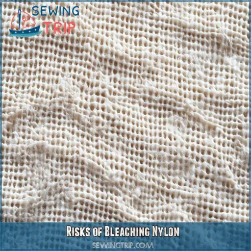 Risks of Bleaching Nylon