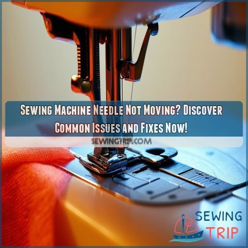 Sewing Machine Needle Not Moving? Discover Common Issues and Fixes Now!