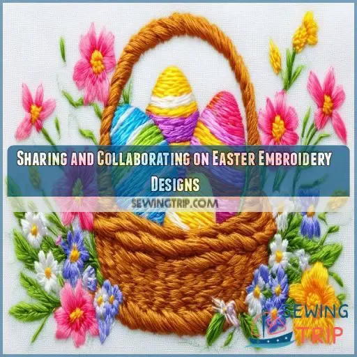 Sharing and Collaborating on Easter Embroidery Designs