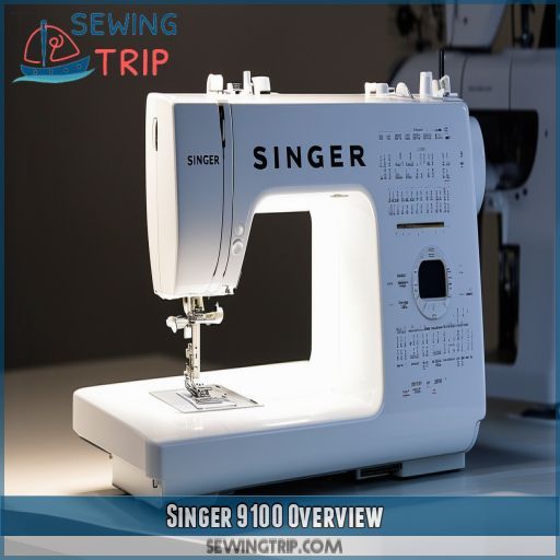 Singer 9100 Overview