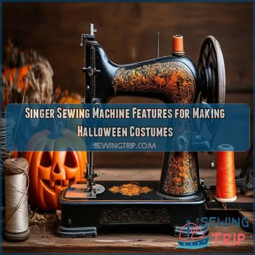 Singer Sewing Machine Features for Making Halloween Costumes