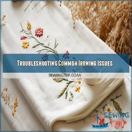 Troubleshooting Common Ironing Issues