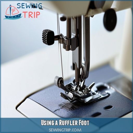 Using a Ruffler Foot