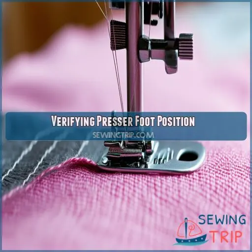 Verifying Presser Foot Position