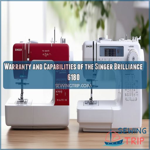 Warranty and Capabilities of the Singer Brilliance 6180