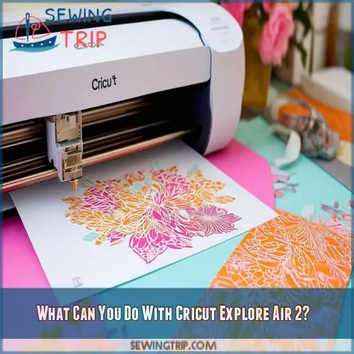 What Can You Do With Cricut Explore Air 2