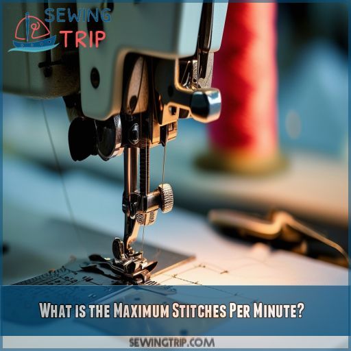 What is the Maximum Stitches Per Minute
