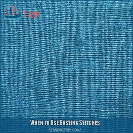 When to Use Basting Stitches