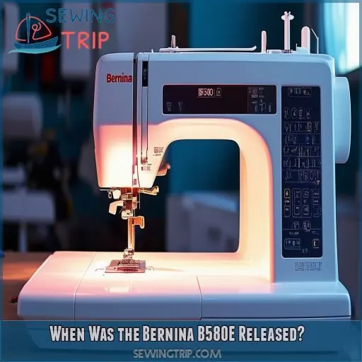 When Was the Bernina B580E Released