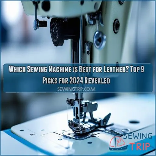 which sewing machine is best for leather