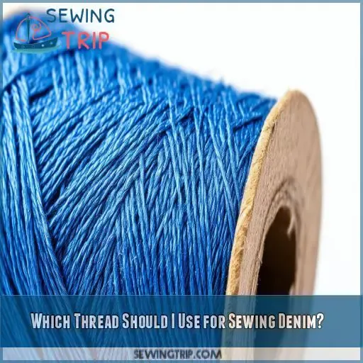 Which Thread Should I Use for Sewing Denim