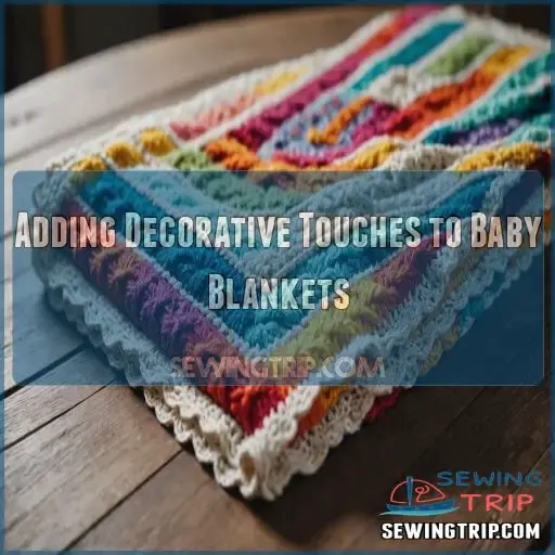 Adding Decorative Touches to Baby Blankets