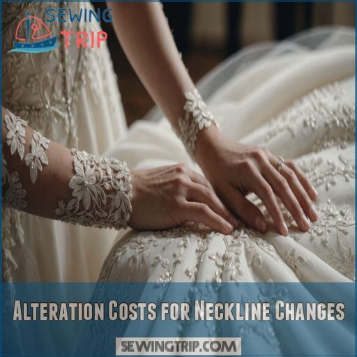 Alteration Costs for Neckline Changes Alteration Costs for Neckline Changes