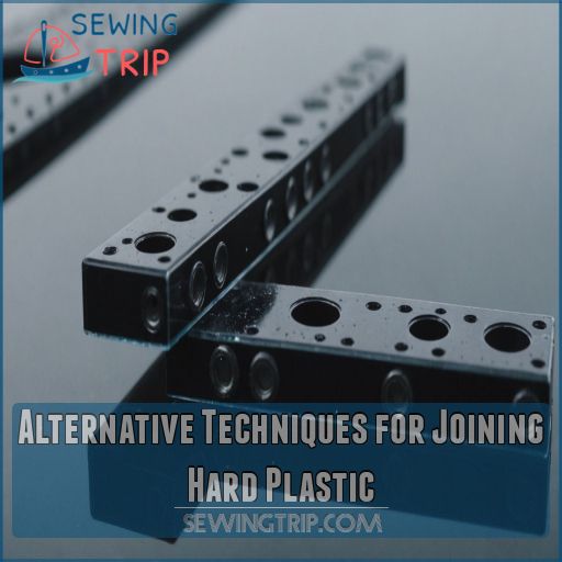 Alternative Techniques for Joining Hard Plastic