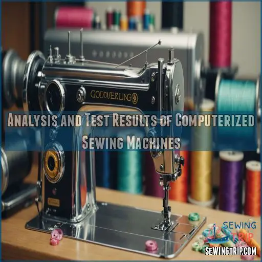Analysis and Test Results of Computerized Sewing Machines Analysis and Test Results of Computerized Sewing Machines