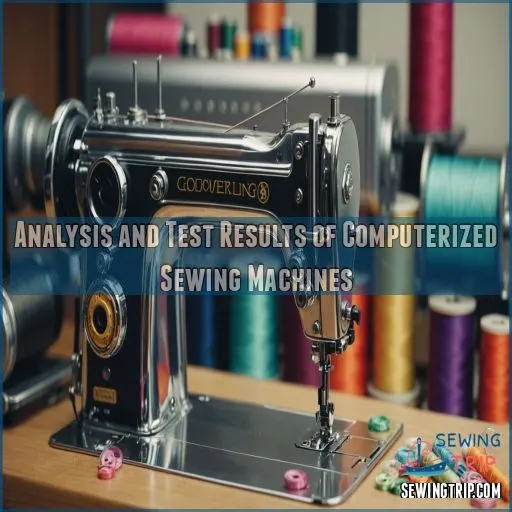 Analysis and Test Results of Computerized Sewing Machines