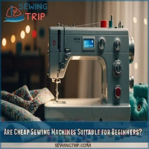 Are Cheap Sewing Machines Suitable for Beginners