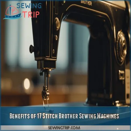 Benefits of 17 Stitch Brother Sewing Machines