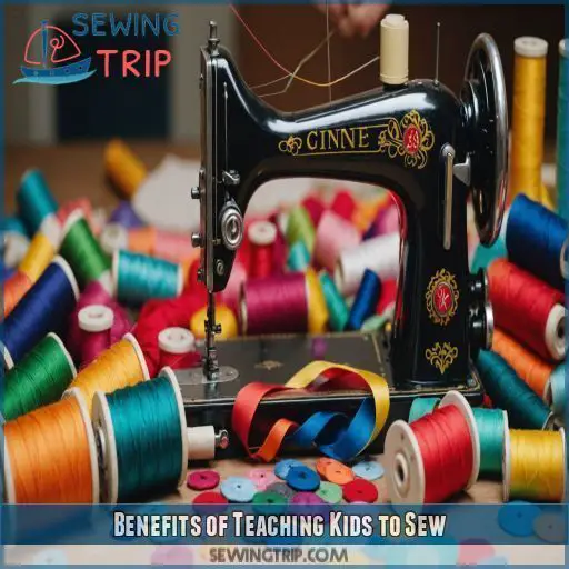 Benefits of Teaching Kids to Sew Benefits of Teaching Kids to Sew