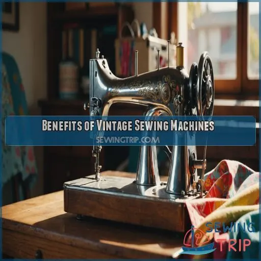 Benefits of Vintage Sewing Machines