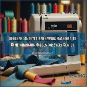 Brother computerized sewing machines