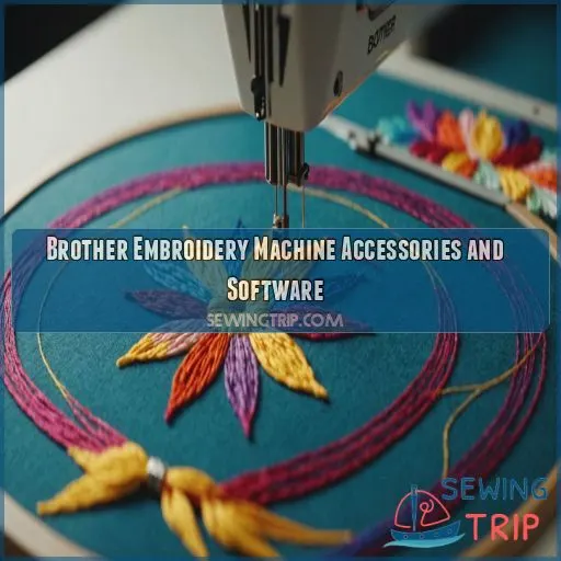 Brother Embroidery Machine Accessories and Software